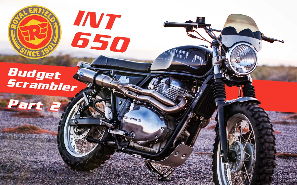 Royal Enfield INT 650 Budget Scrambler Pt2 intro