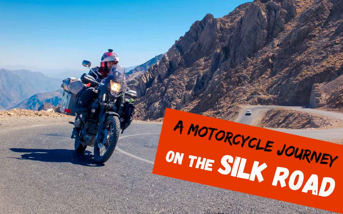 A Motorcycle Journey on the Silk Road