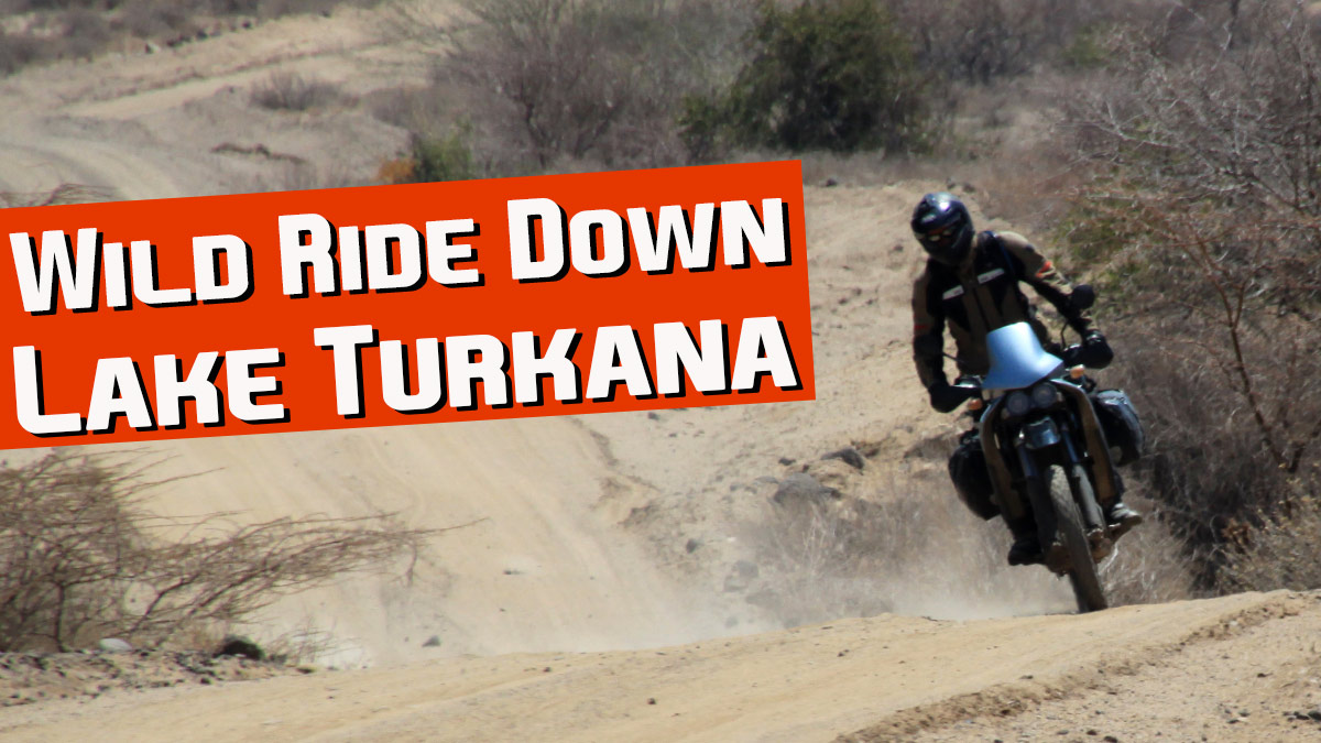 Wild Ride Down Lake Turkana