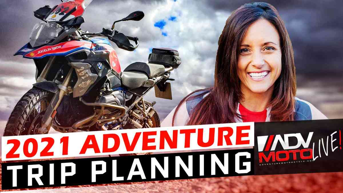 Motorcycle Travel, Event and Trip Planning 2021 with Jocelin Snow | ADVMoto Live! #21