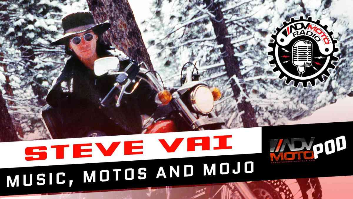 Steve Vai Interview – Motorcycles, Music and Mojo | ADVMoto Podcast #9