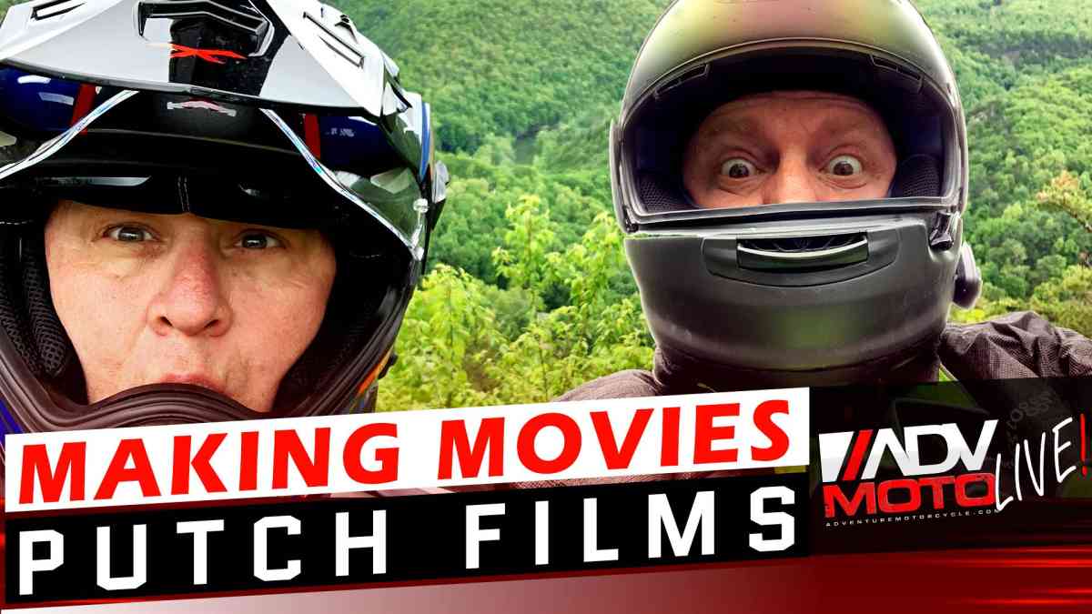 ADV Movies and Moto Media with Putch Films | ADVMoto Live! #19