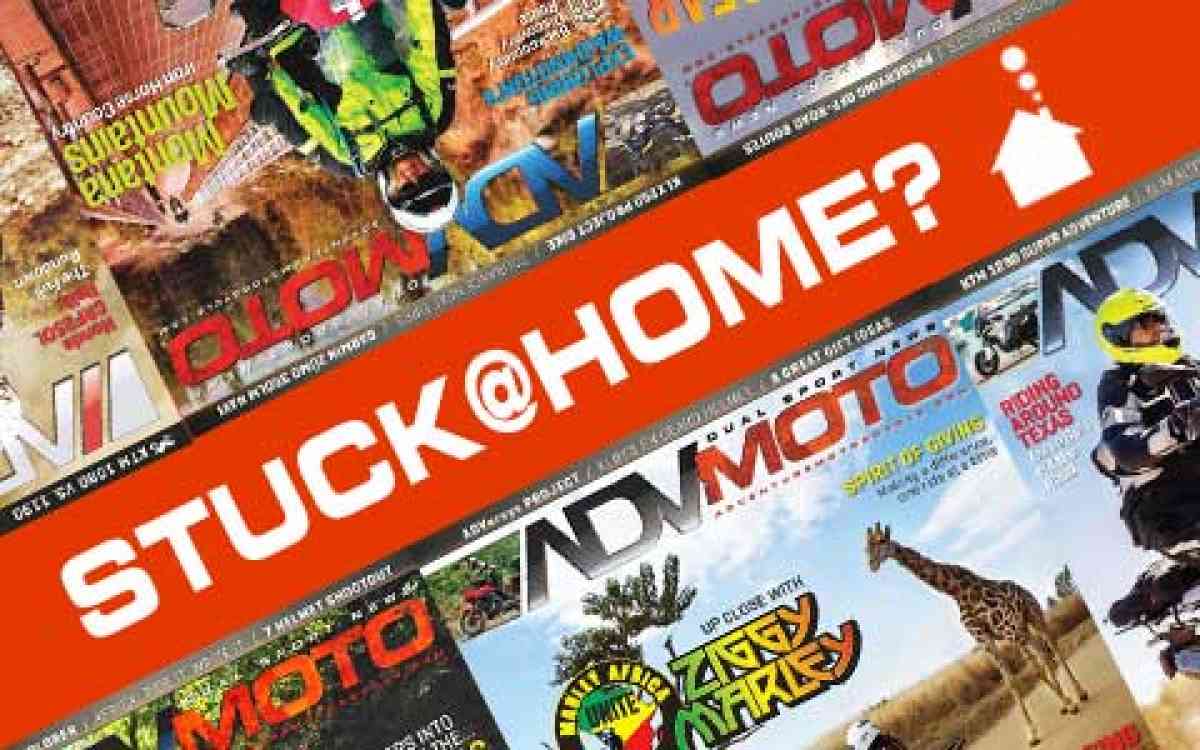 FREE 6 Month Stuck-at-Home Digital Subscription to ADVMoto