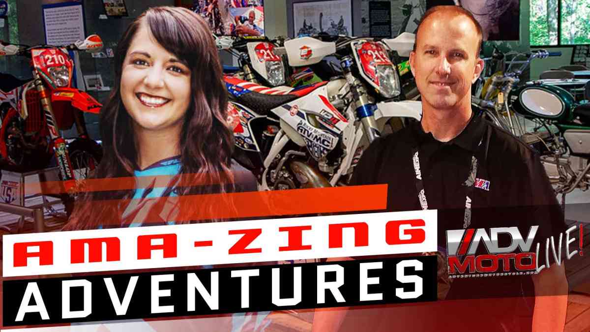 AMA-Zing Adventures: ADV in America | ADVMoto Live! #16