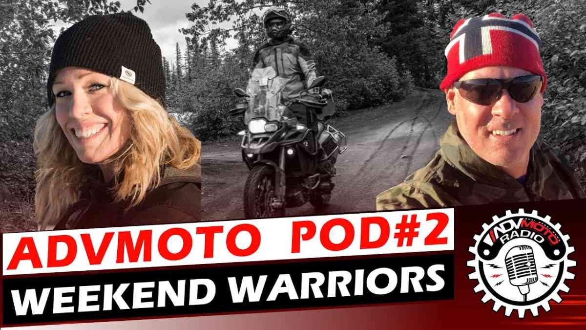 Weekend Warriors, Comm Systems, and Baja | ADVMoto Podcast #2